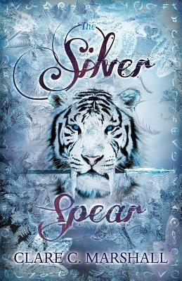 The Silver Spear by Marshall, Clare C.