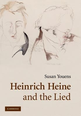Heinrich Heine and the Lied by Youens, Susan
