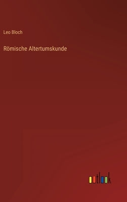 Römische Altertumskunde by Bloch, Leo