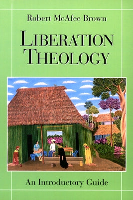 Liberation Theology: An Introductory Guide by Brown, Robert McAfee