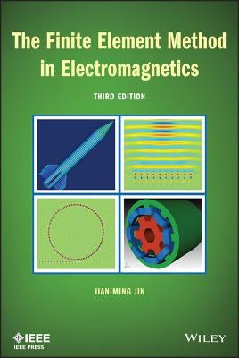 The Finite Element Method in Electromagnetics by Jin, Jian-Ming