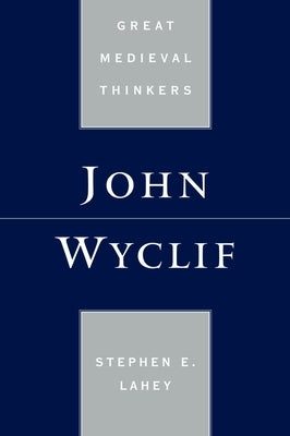 John Wyclif by Lahey, Stephen Edmund