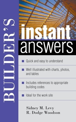Builder's Instant Answers by Levy, Sidney M.