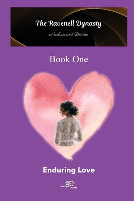 The Ravenell Dynasty Trilogy. Book One Enduring Love by Bellary, Kamrynn