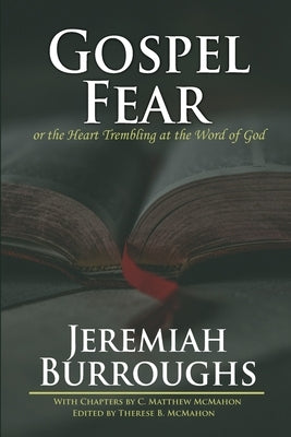 Gospel-Fear or the Heart Trembling at the Word of God by McMahon, C. Matthew