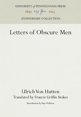 Letters of Obscure Men by Hutten, Ulrich Von