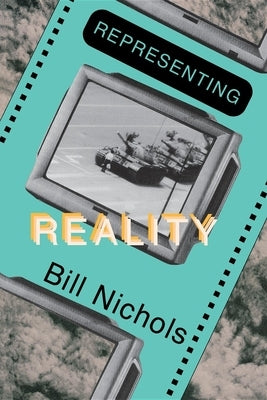 Representing Reality: Issues and Concepts in Documentary by Nichols, Bill