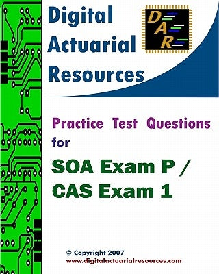 Practice Test Questions For SOA Exam P / CAS Exam 1 by Lloyd, Ryan