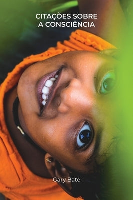 Citações Sobre a Consciência by Bate, Gary