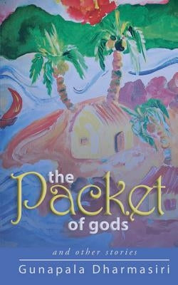 Packet of Gods by Dharmasiri, Gunapala