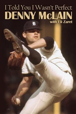 I Told You I Wasn't Perfect by Zaret, Eli