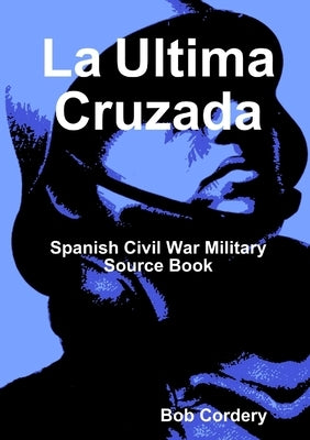 La Ultima Cruzada by Cordery, Bob