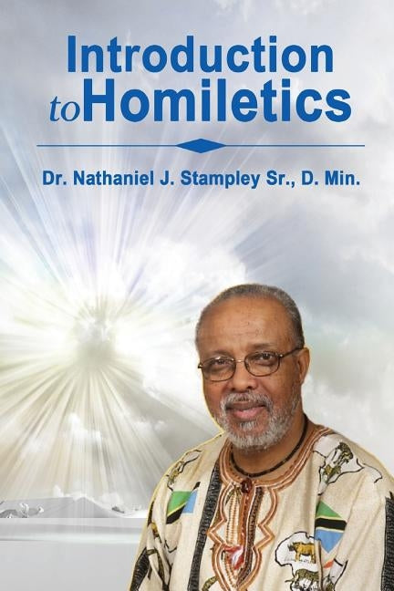 Introduction to Homiletics by Stampley, Nathaniel