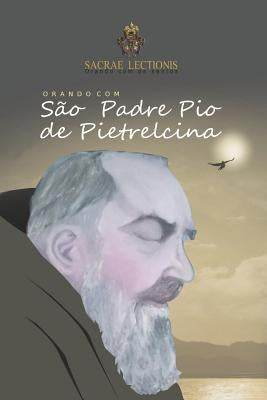 Orando Com São Padre Pio de Pietrelcina: Orações E Novena by Ramos, Bruno Resende
