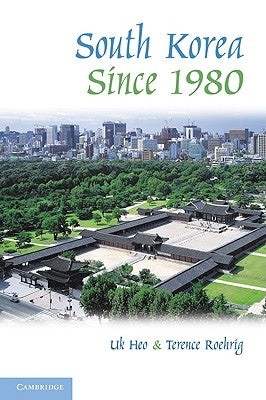 South Korea Since 1980 by Heo, Uk