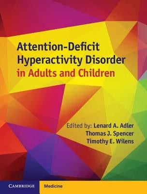 Attention-Deficit Hyperactivity Disorder in Adults and Children` by Adler, Lenard A.