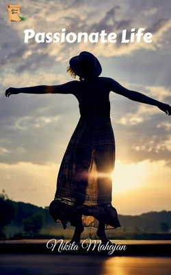 Passionate Life by Mahajan, Nikita