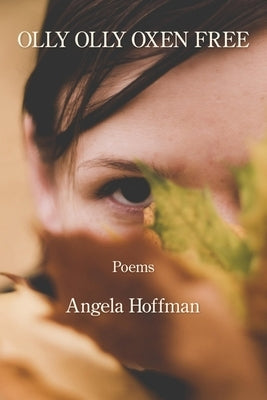 Olly Olly Oxen Free by Hoffman, Angela