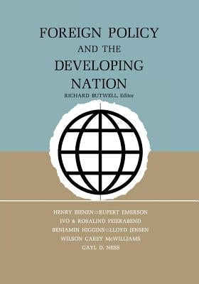 Foreign Policy and the Developing Nation by Butwell, Richard