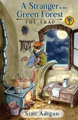 A Stranger In The Green Forest by Adigun, Simi