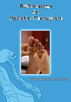 Reflexology For Holistic Therapists by Paddon, Colin