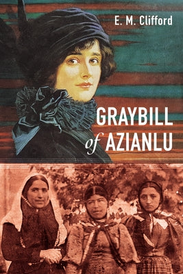 Graybill of Azianlu by Clifford, E. M.
