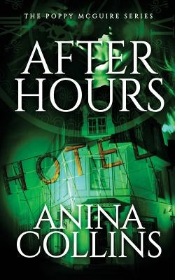 After Hours: Poppy McGuire Mysteries #2 by Collins, Anina