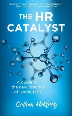 The HR Catalyst by McKirdy, Callum