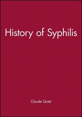 History of Syphilis by Quétel, Claude
