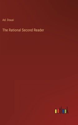 The Rational Second Reader by Douai, Ad