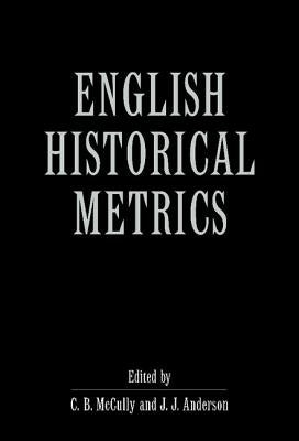 English Historical Metrics by McCully, C. B.