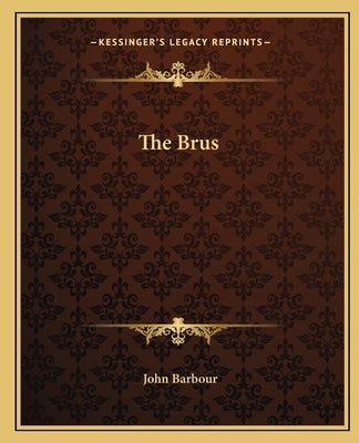 The Brus by Barbour, John