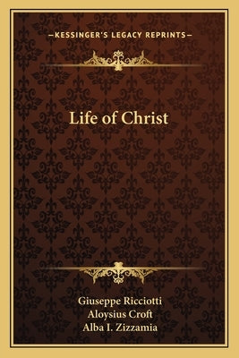 Life of Christ by Ricciotti, Giuseppe