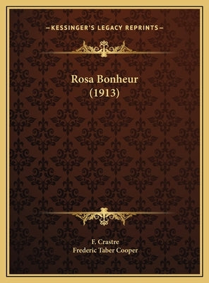 Rosa Bonheur (1913) by Crastre, F.