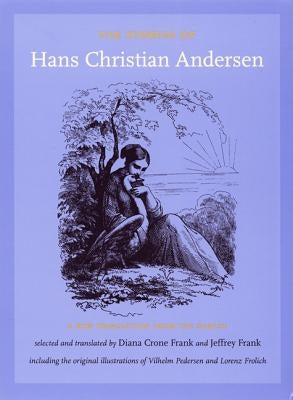 The Stories of Hans Christian Andersen: A New Translation from the Danish by Andersen, Hans Christian