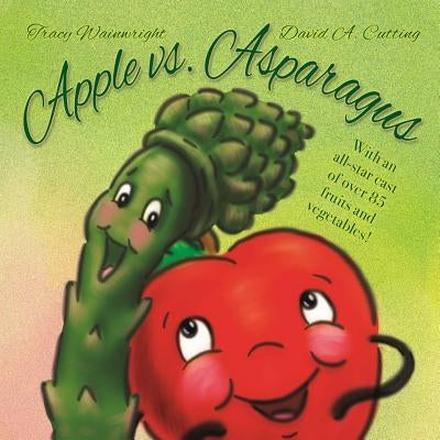 Apple vs. Asparagus by Cutting, David a.