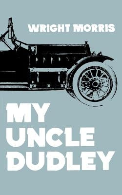 My Uncle Dudley by Morris, Wright