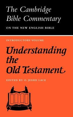 Understanding the Old Testament by Lace, O. Jessie