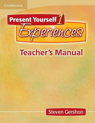 Present Yourself 1: Experiences by Gershon, Steven