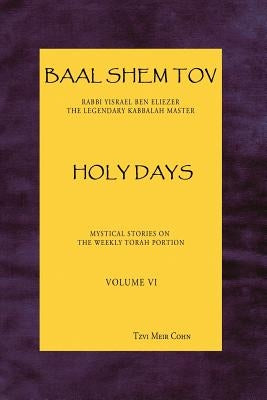 Baal Shem Tov Holy Days by Cohn, Tzvi Meir