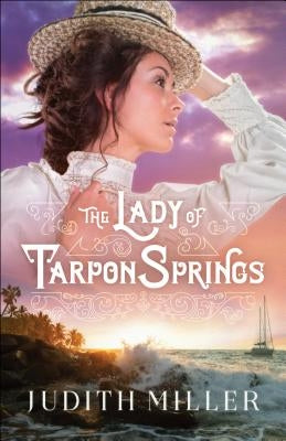 The Lady of Tarpon Springs by Miller, Judith