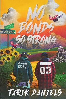 No Bonds So Strong by Daniels, Tarik