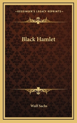 Black Hamlet by Sachs, Wulf