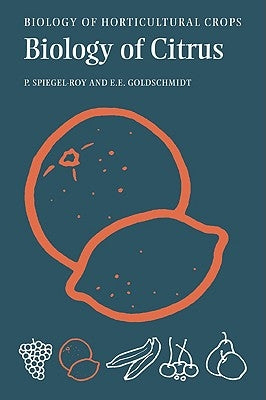 The Biology of Citrus by Spiegel-Roy, Pinhas