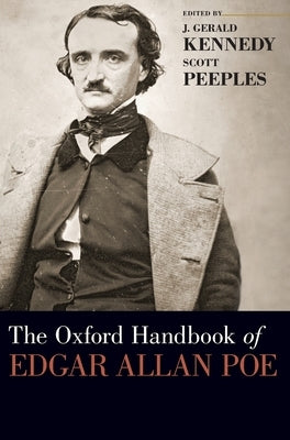 The Oxford Handbook of Edgar Allan Poe by Kennedy, J. Gerald