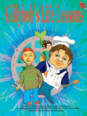Gillybob's Life Lessons by Blankenship, Paul