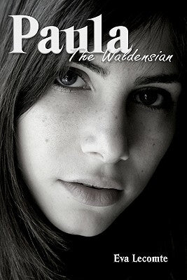 Paula The Waldensian by Lecomte, Eva