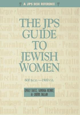 The JPS Guide to Jewish Women by Taitz, Emily