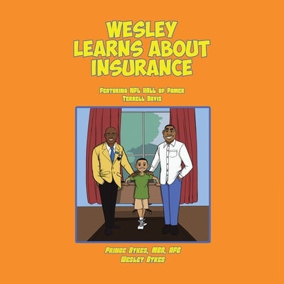 Wesley Learns about Insurance: Featuring NFL Hall of Famer Terrell Davis by Dykes, Wesley
