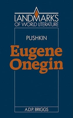 Alexander Pushkin: Eugene Onegin by Briggs, A. D. P.